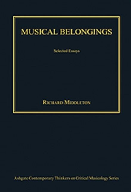 Musical Belongings : Selected Essays