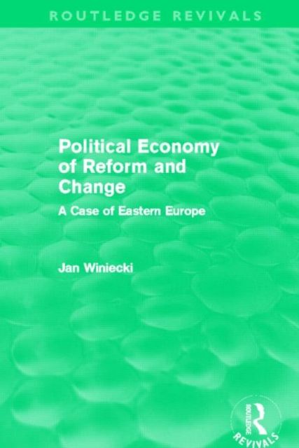 Political Economy of Reform and Change (Routledge Revivals)
