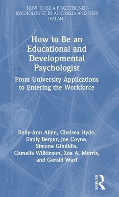 How to be an Educational and Developmental Psychologist : From University Applications to Entering the Workforce