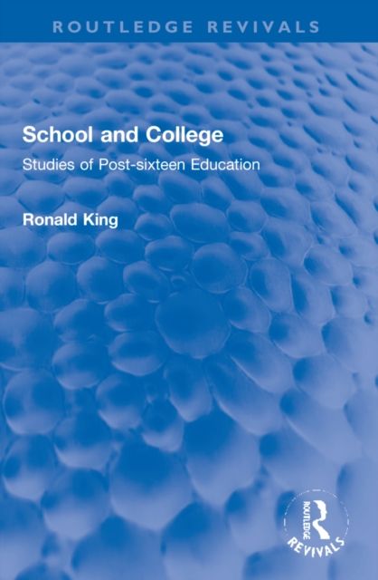 School and College : Studies of Post-sixteen Education