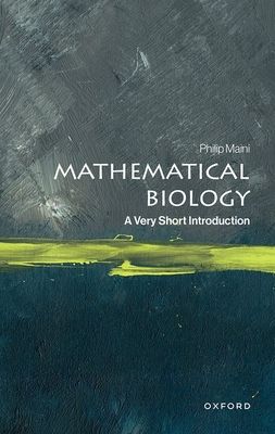 Mathematical Biology : A Very Short Introduction