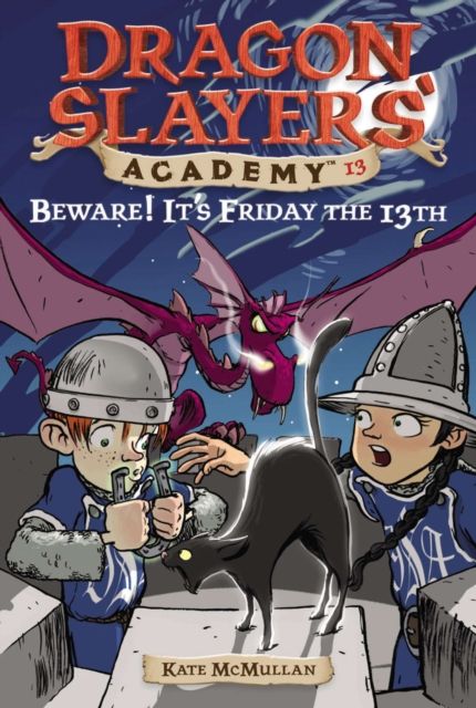 Beware! It's Friday the 13th : Dragon Slayer's Academy 13