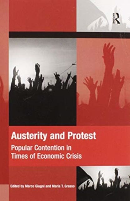 Austerity and Protest : Popular Contention in Times of Economic Crisis