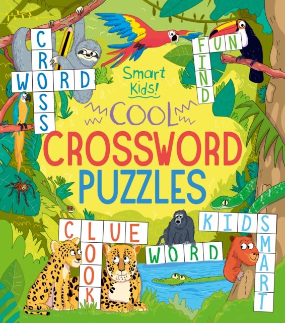 Smart Kids: Cool Crossword Puzzles