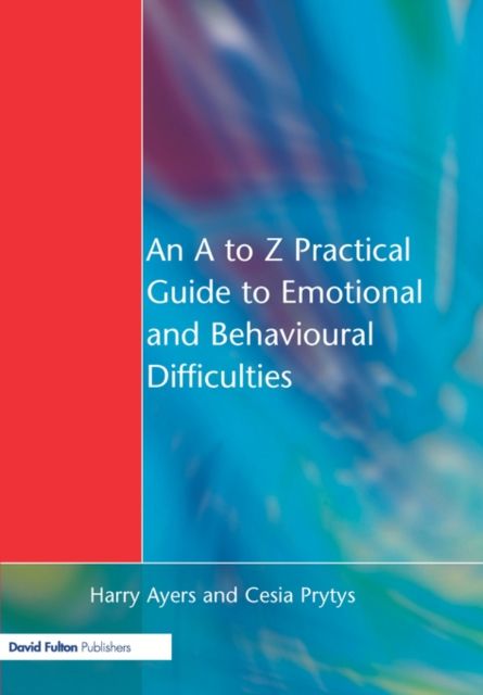 Forsidebilde av An A to Z Practical Guide to Emotional and Behavioural Difficulties