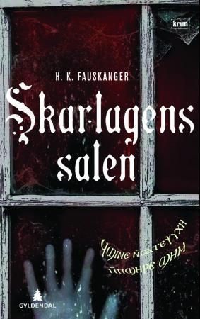Skarlagenssalen, eller Det røde rom gjengitt etter Oskar Prods Brattenschlags etterlatte nedtegnelser : kriminalroman