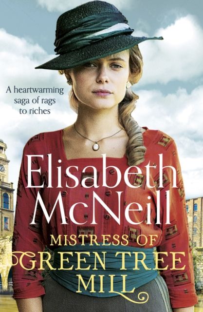 Forsidebilde av Mistress of Green Tree Mill : A heartwarming saga of rags to riches