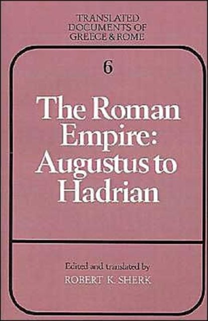 The Roman Empire: Augustus to Hadrian