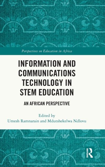Information and Communications Technology in STEM Education : An African Perspective