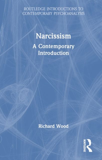 Narcissism : A Contemporary Introduction