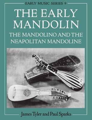 The Early Mandolin : The Mandolino and the Neapolitan Mandoline