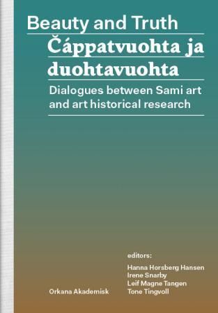 Beauty and truth : dialouges between Sami art and art historical research