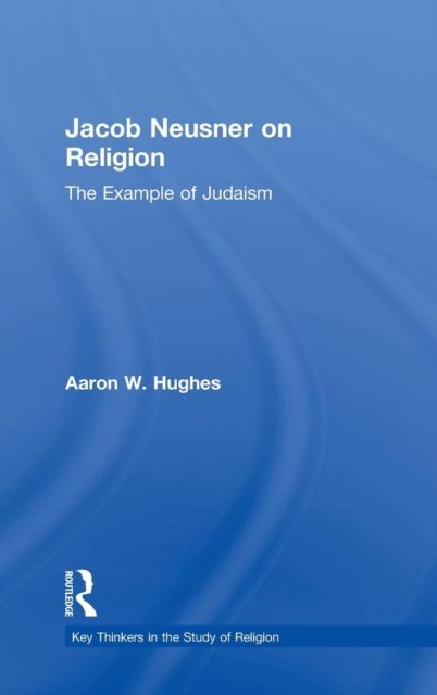 Jacob Neusner on Religion : The Example of Judaism