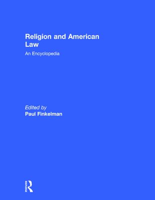 Religion and American Law : An Encyclopedia