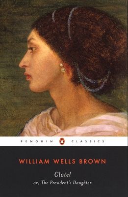 Clotel : or, The President's Daughter