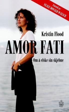 Forsidebilde av Amor fati : om å elske sin skjebne
