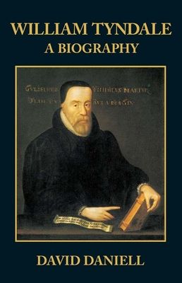 William Tyndale : A Biography