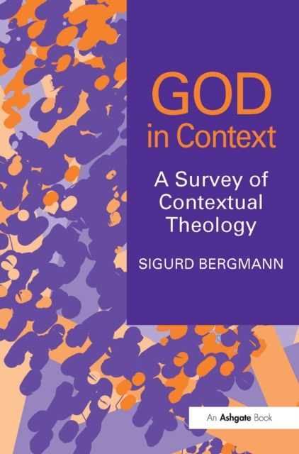 Forsidebilde av God in Context : A Survey of Contextual Theology