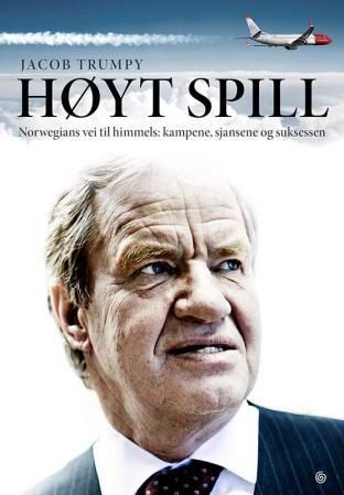 Høyt spill : Norwegians vei til himmels : kampene, sjansene og suksessen