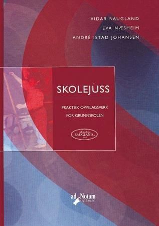 Forsidebilde av Skolejuss : praktisk oppslagsverk for grunnskolen