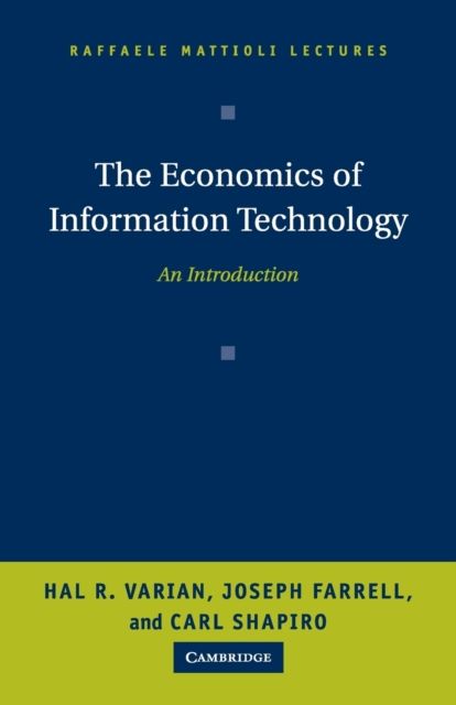 The Economics of Information Technology : An Introduction