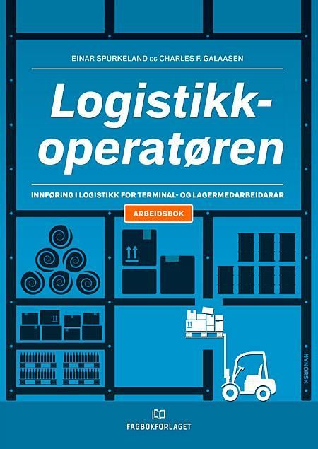 Logistikkoperatøren : innføring i logistikk for terminal- og lagermedarbeidarar : arbeidsbok