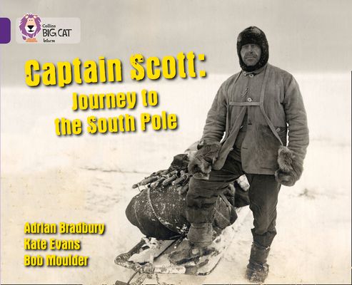 Captain Scott: Journey to the South Pole : Band 08/Purple