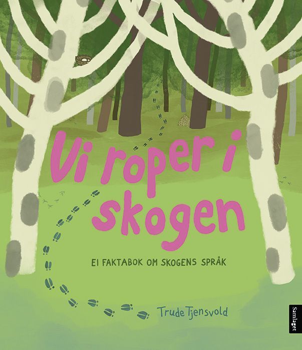 Vi roper i skogen : ei faktabok om skogens språk