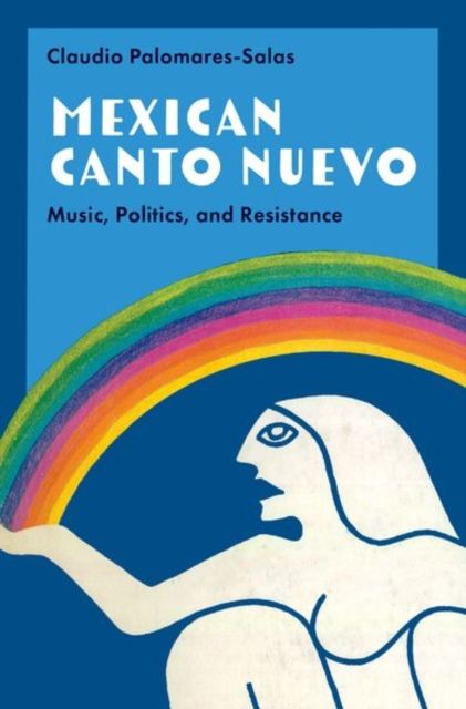 Mexican Canto Nuevo : Music, Politics, and Resistance