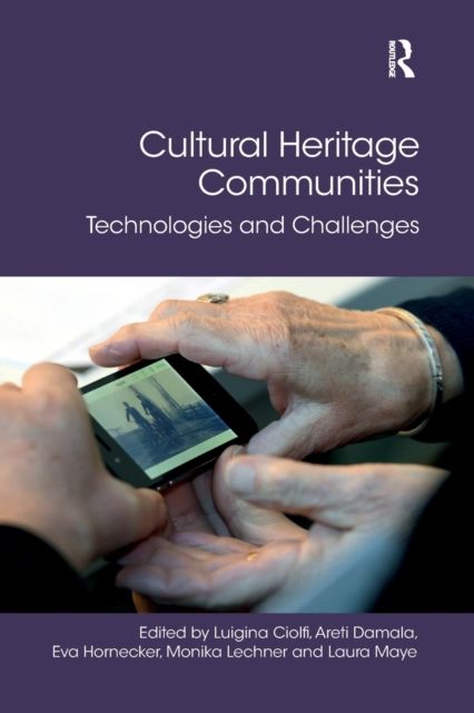 Cultural Heritage Communities : Technologies and Challenges