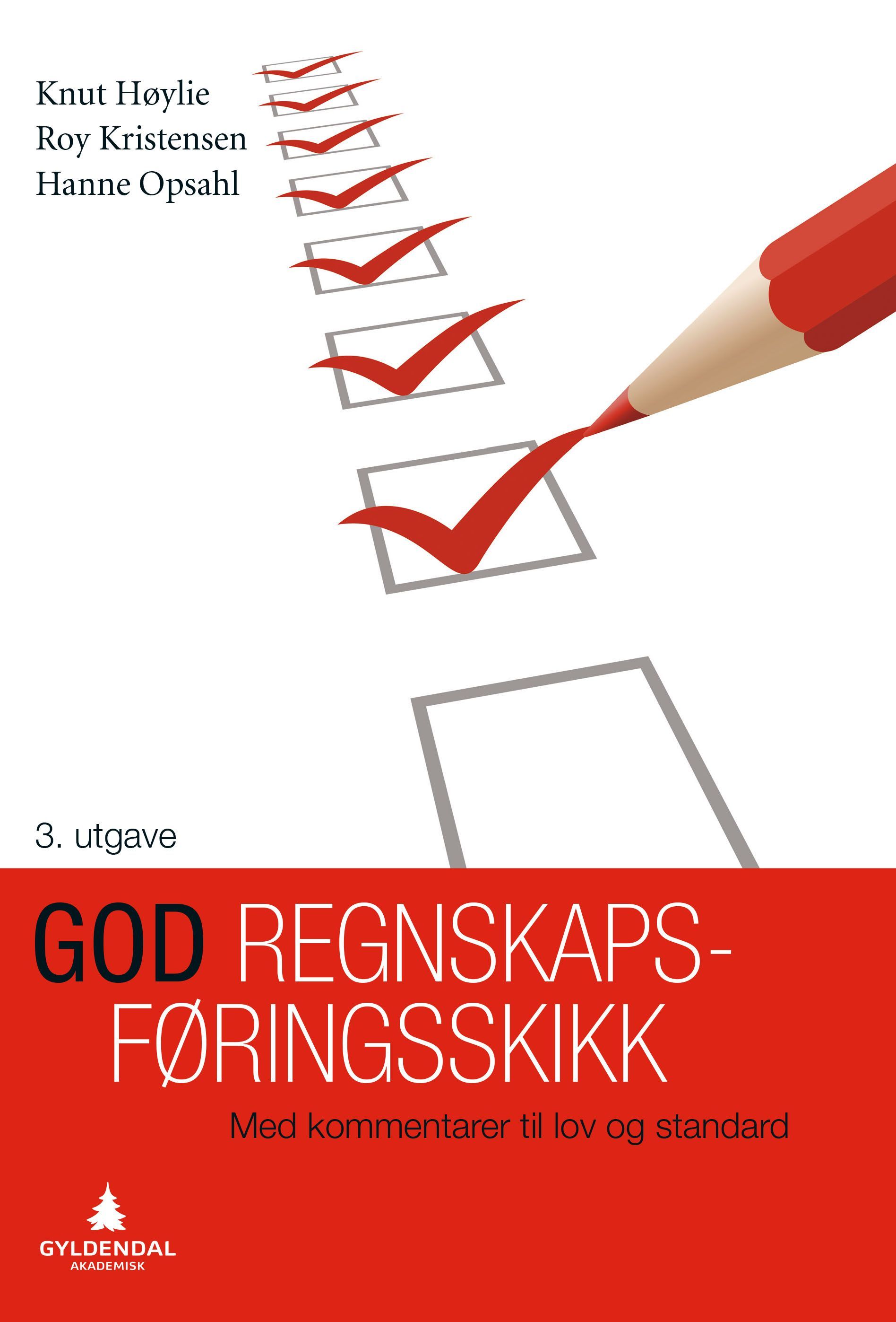 God regnskapsføringsskikk : med kommentarer til lov og standard
