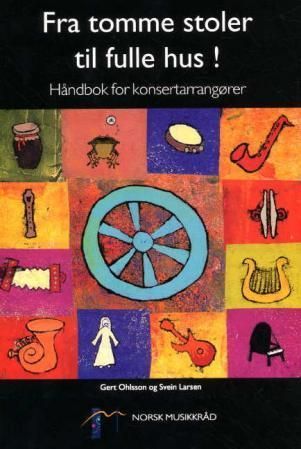 Fra tomme stoler til fulle hus! : håndbok for konsertarrangører