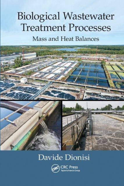 Biological Wastewater Treatment Processes : Mass and Heat Balances