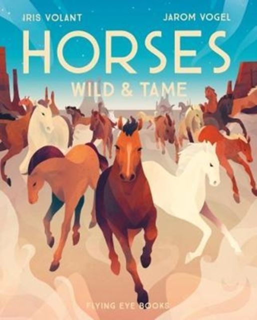 Horses : Wild & Tame
