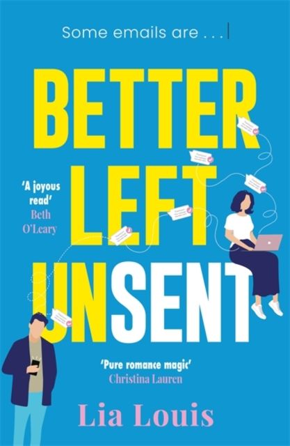 Better Left Unsent : Discover this hilarious and heartfelt romance