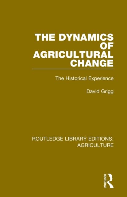 The Dynamics of Agricultural Change : The Historical Experience
