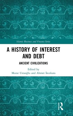 A History of Interest and Debt : Ancient Civilizations
