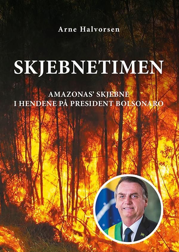 Skjebnetimen : Amazonas' skjebne i hendene på president Bolsonaro