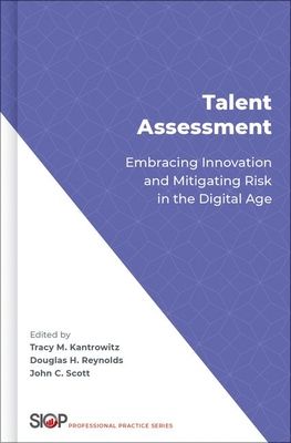 Talent Assessment : Embracing Innovation and Mitigating Risk in the Digital Age