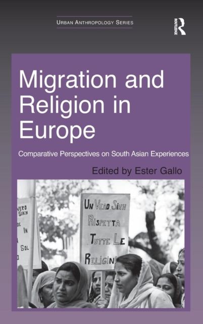 Migration and Religion in Europe : Comparative Perspectives on South Asian Experiences