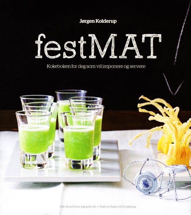 Festmat : kokeboken for deg som vil imponere og servere