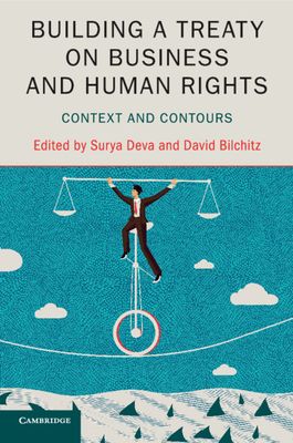 Building a Treaty on Business and Human Rights : Context and Contours