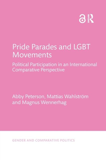 Pride Parades and LGBT Movements : Political Participation in an International Comparative Perspective