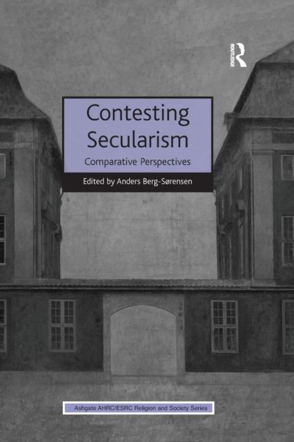 Contesting Secularism : Comparative Perspectives