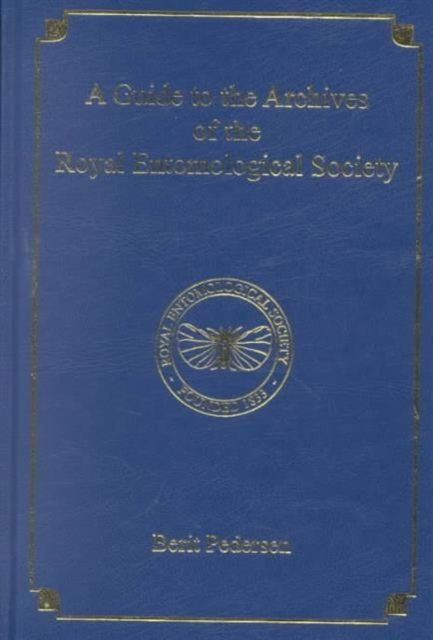 A Guide to the Archives of the Royal Entomological Society