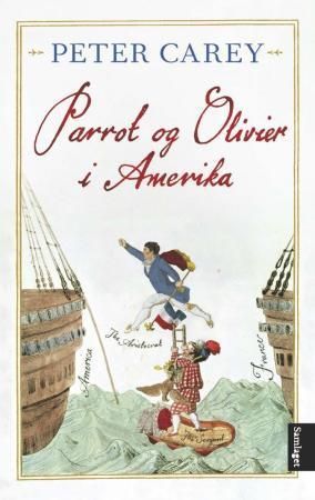 Parrot og Olivier i Amerika : roman