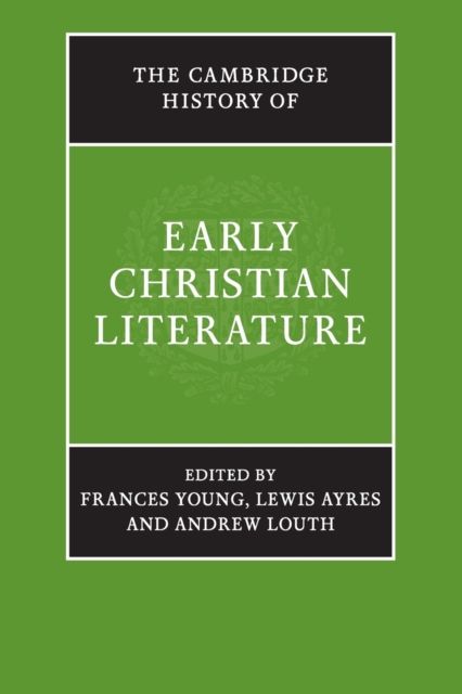 The Cambridge History of Early Christian Literature
