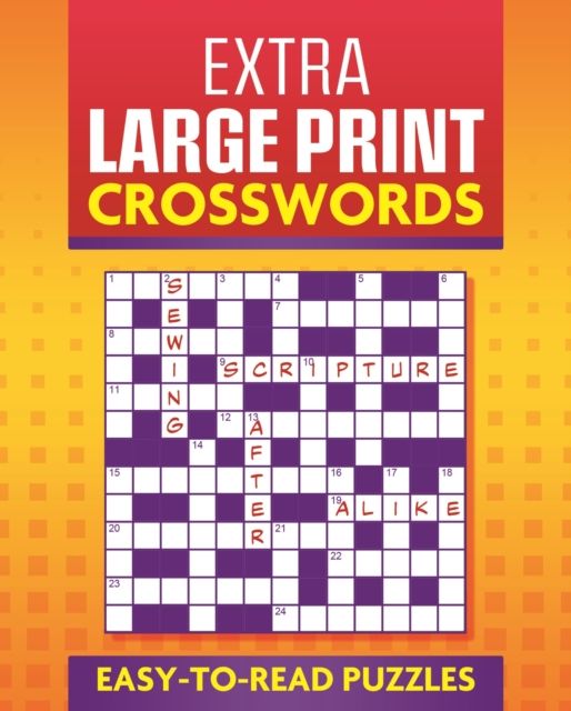 Extra Large Print Crosswords : Easy to Read Puzzles