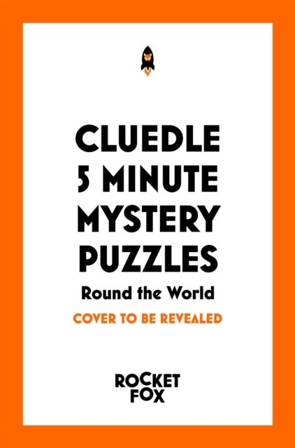 Cluedle - 5 Minute Mystery Puzzles: Round the World