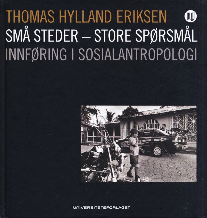 Små steder - store spørsmål : innføring i sosialantropologi
